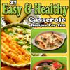 27 Easy and Healthy Casserole Recipes For You Free eCookbook