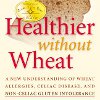Healthier Without Wheat Book Review