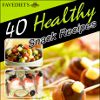 The Ultimate List of Healthy Snacks 40 Healthy Snack Recipes