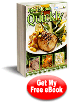 "How to Cook Quickly: The 26 Best Fast Healthy Dinner Recipes" Free eCookbook