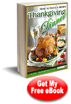 "How to Have a Better Thanksgiving Dinner: 13 Healthy Thanksgiving Recipes" Free eCookbook